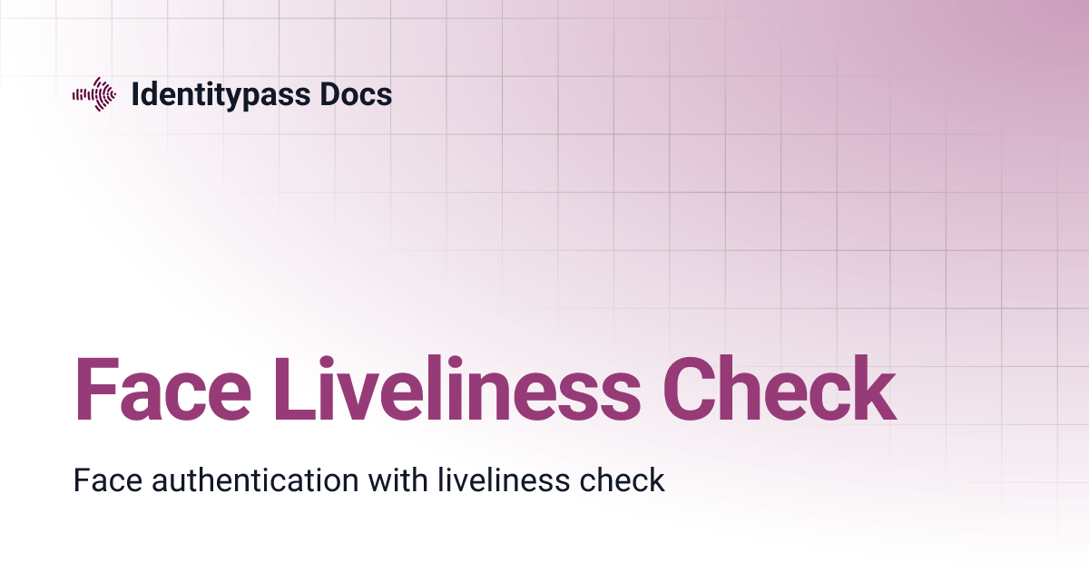Face Liveliness Check | Identitypass Docs