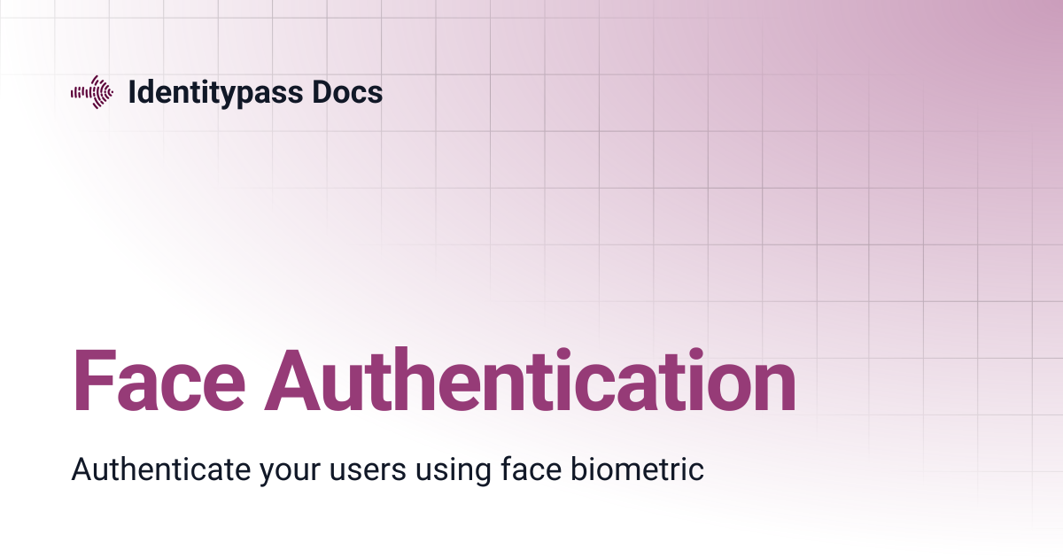 Face Authentication | Identitypass Docs