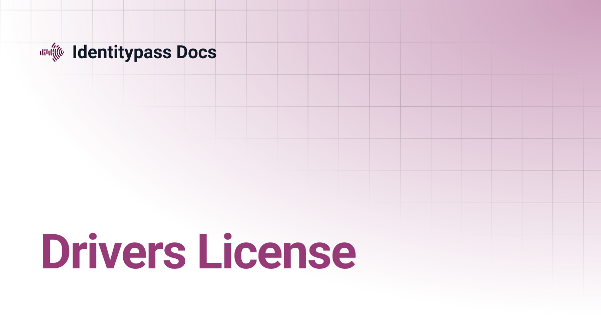Drivers License | Identitypass Docs